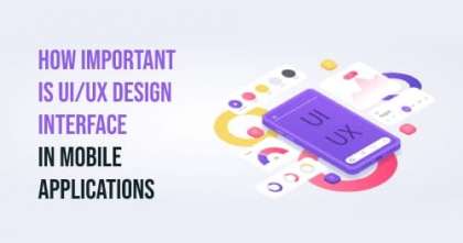 importance of user interface design for mobile applications