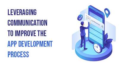 Leveraging Communication To Improve The App Development Process
