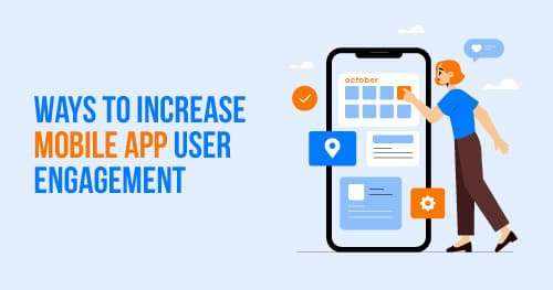 ways to increase mobile app engagement