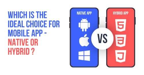 Native vs Hybrid: Which Mobile App Platform is Best?